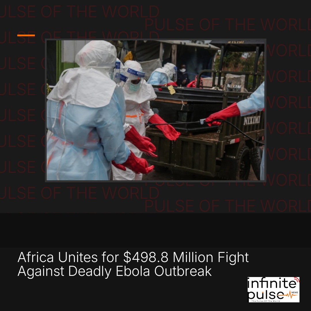Africa Unites for $498.8 Million Fight Against Deadly Ebola Outbreak