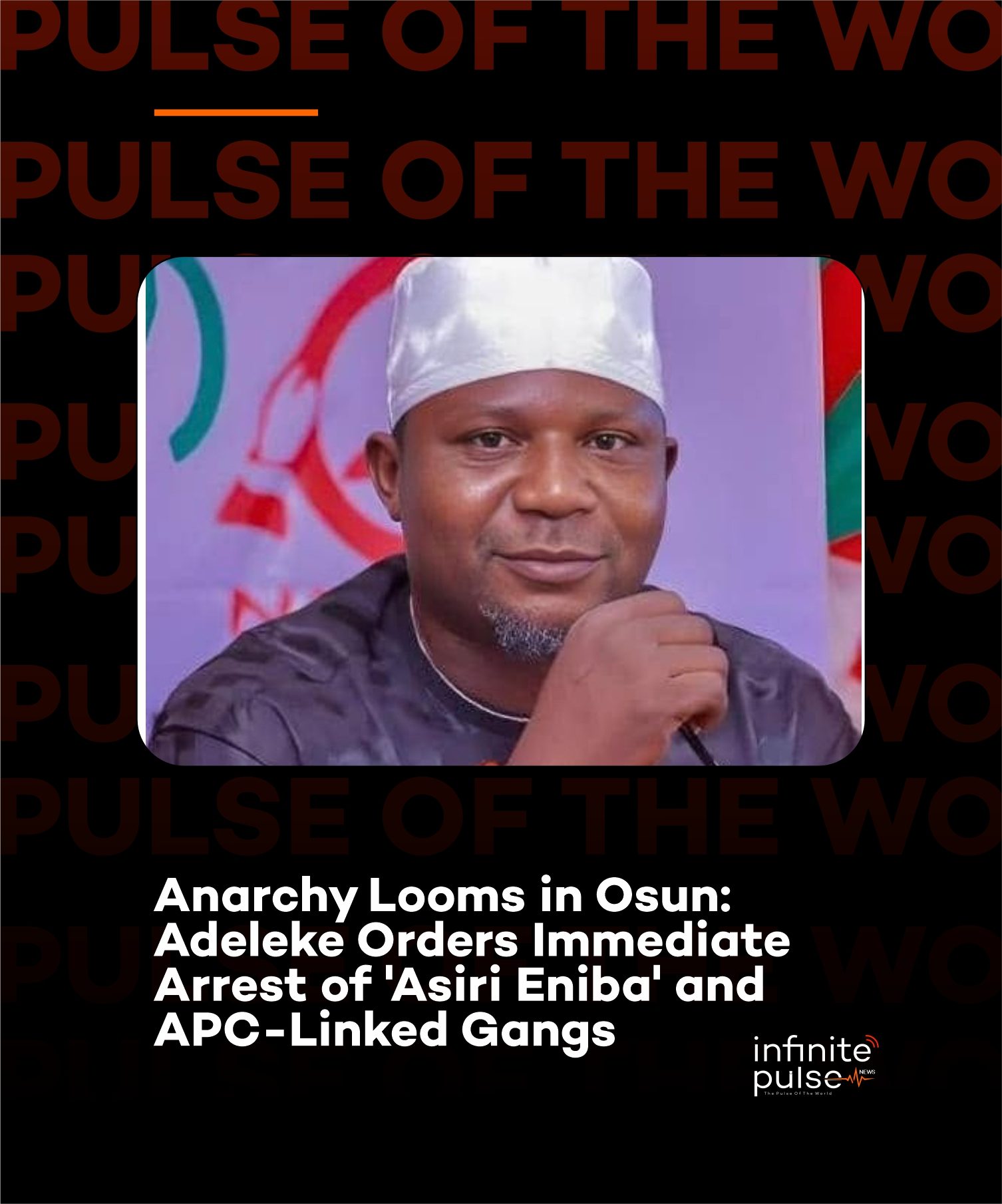 Anarchy Looms in Osun: Adeleke Orders Immediate Arrest of 'Asiri Eniba' and APC-Linked Gangs