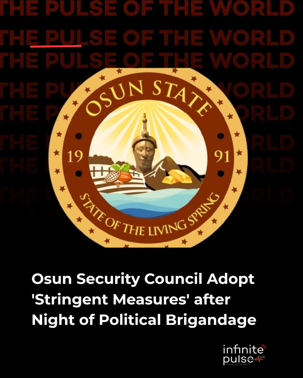 Osun Security Council Adopts ‘Stringent Measures’ After Night of Political Brigandage