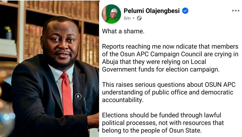 Pelumi Olajengbesi Alleges Osun APC Campaign Council Relied on Local Government Funds for Election Campaign